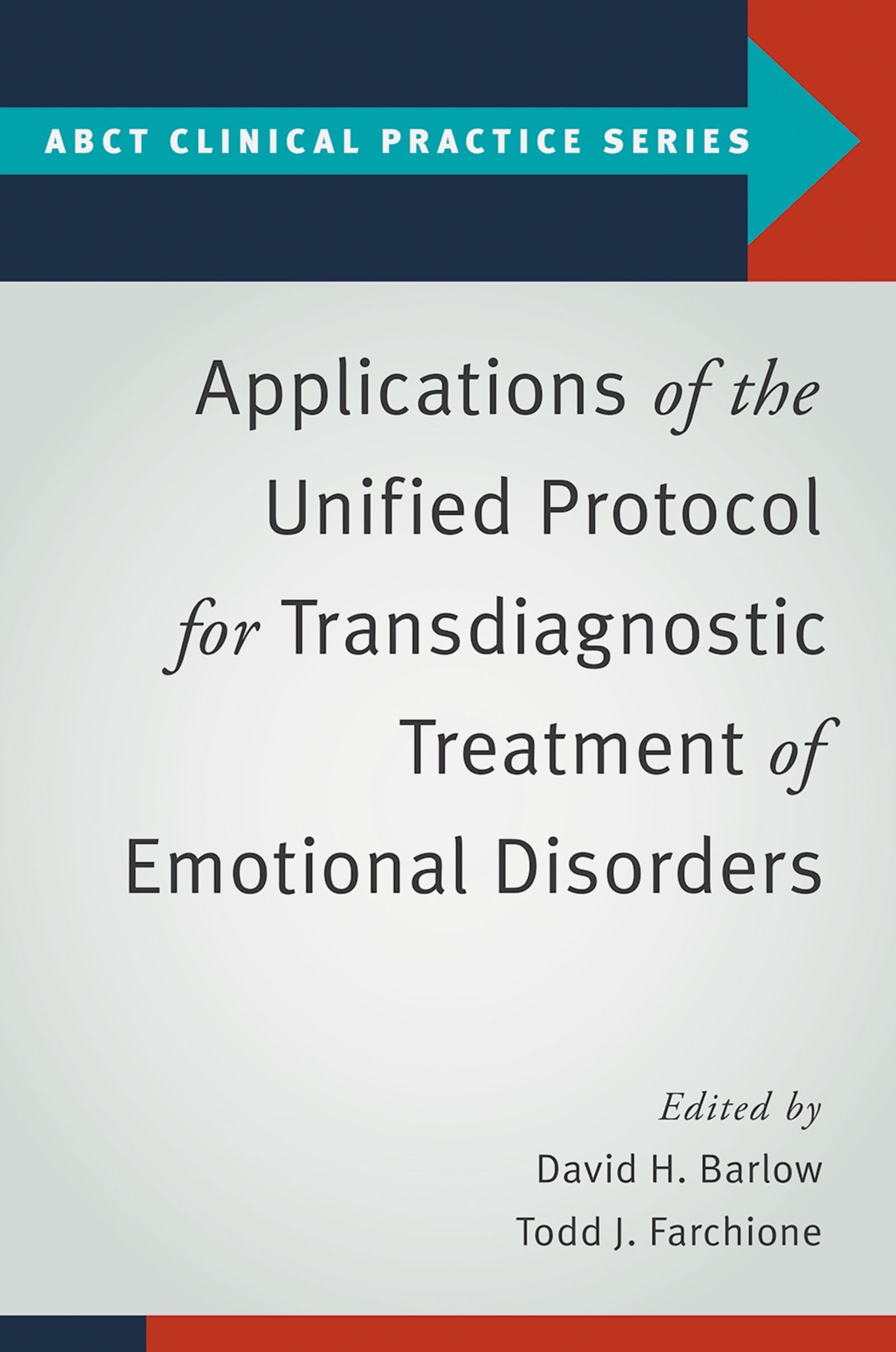 Applications of the Unified Protocol for Transdiagnostic Treatment of Emotional Disorders — used book cover
