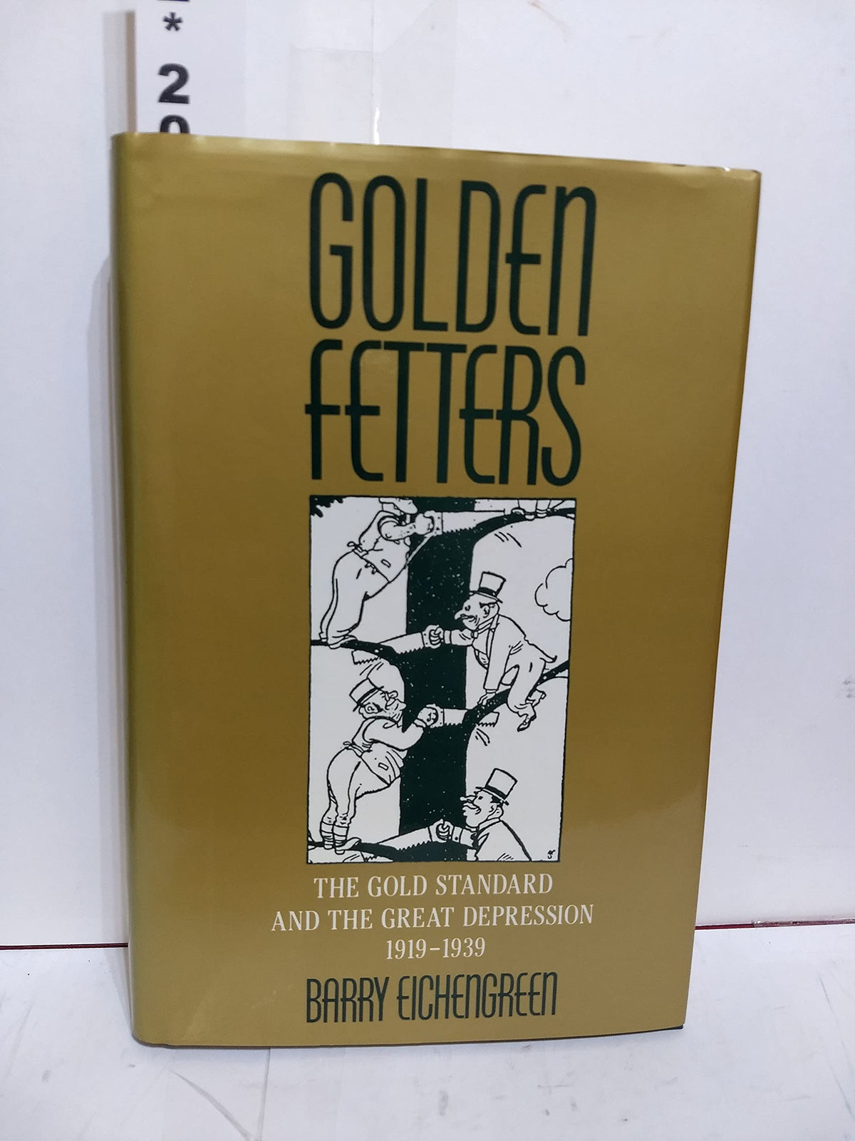 Golden Fetters: The Gold Standard and the Great Depression, 1919-1939 (NBER Series on Long-term Factors in Economic Development)