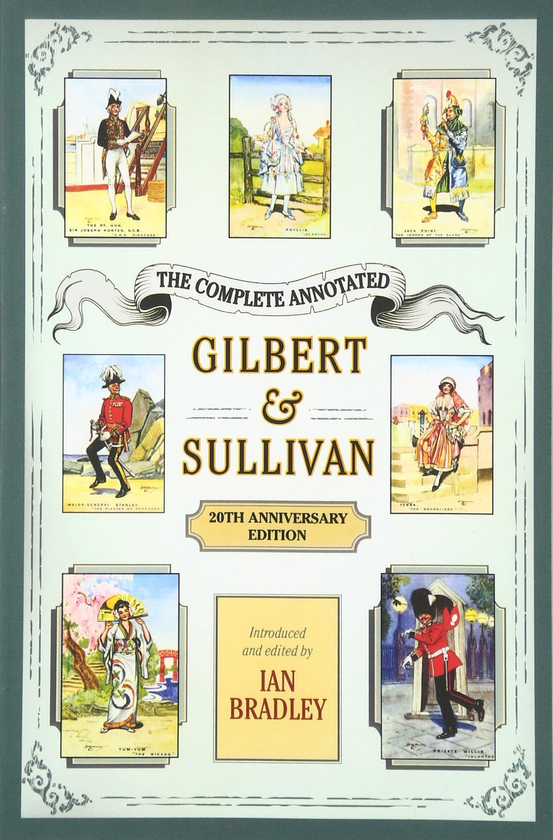 The Complete Annotated Gilbert &amp; Sullivan: 20th Anniversary Edition