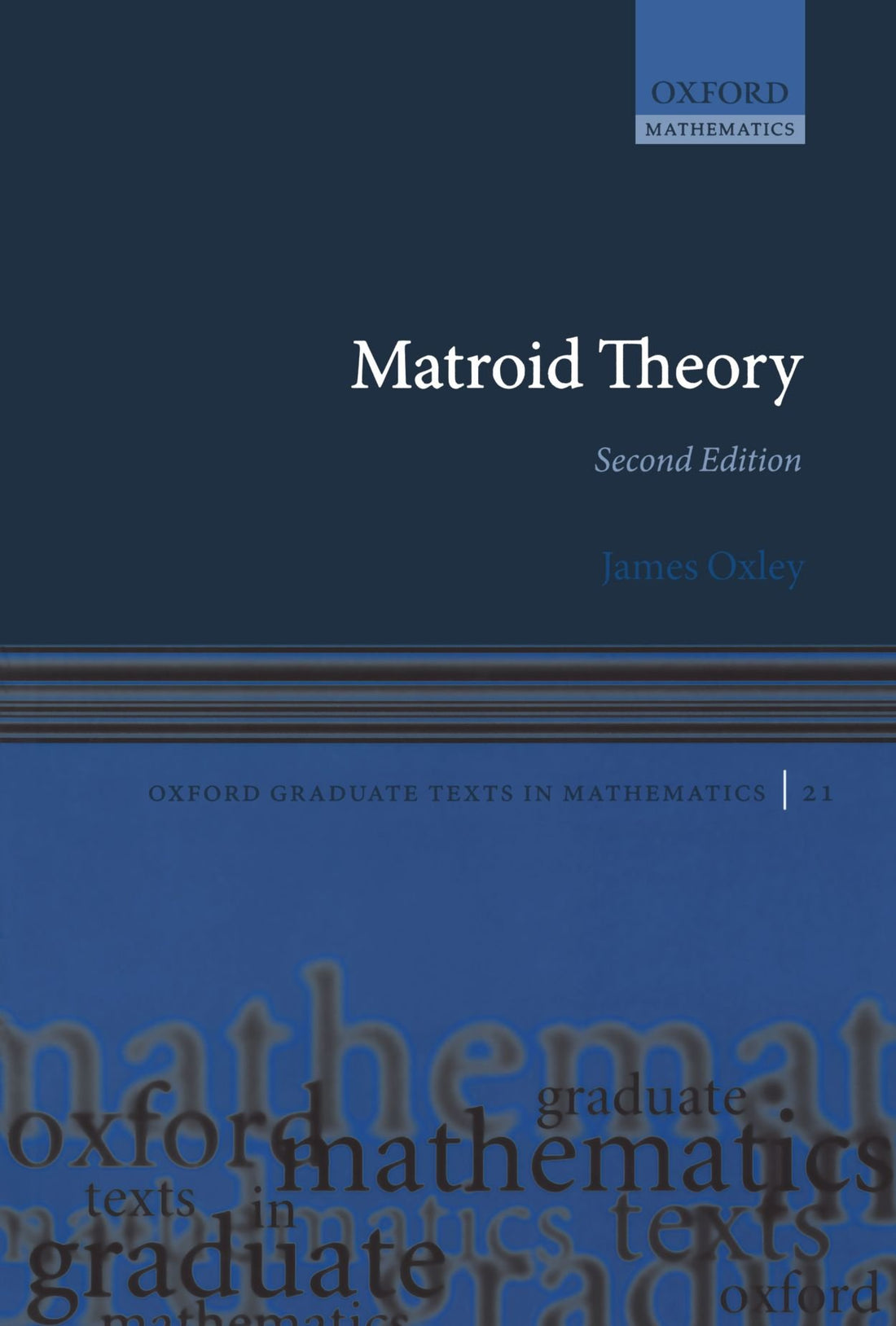 Matroid Theory (Oxford Graduate Texts In Mathematics)