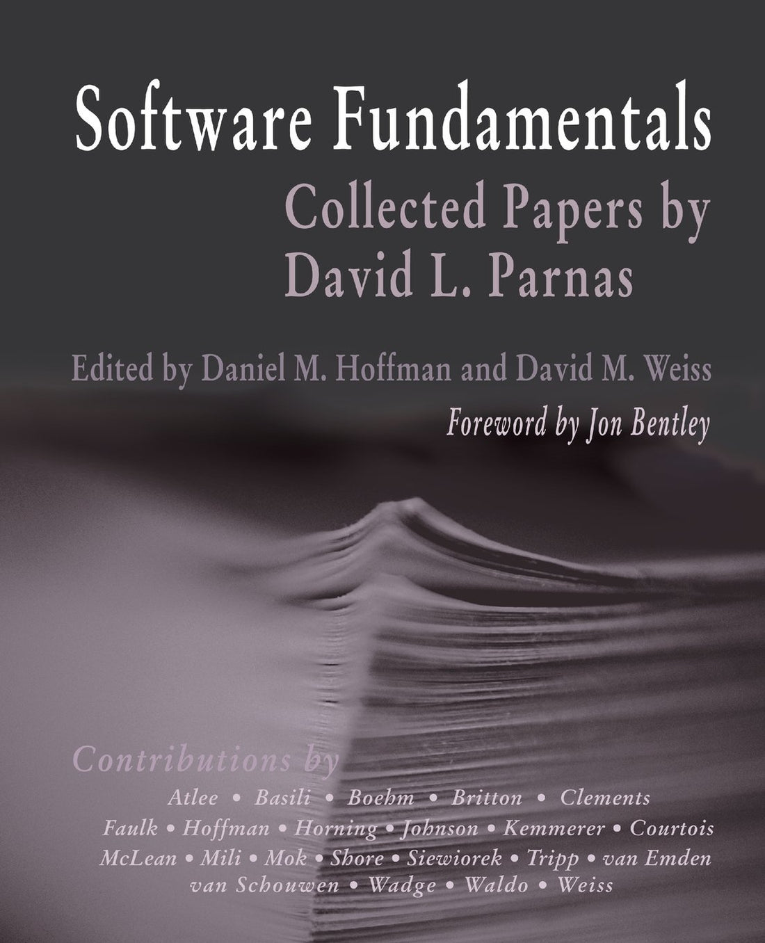 Software Fundamentals: Collected Papers by David L.Parnas