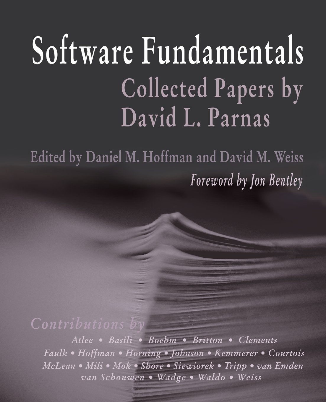 Software Fundamentals: Collected Papers by David L.Parnas