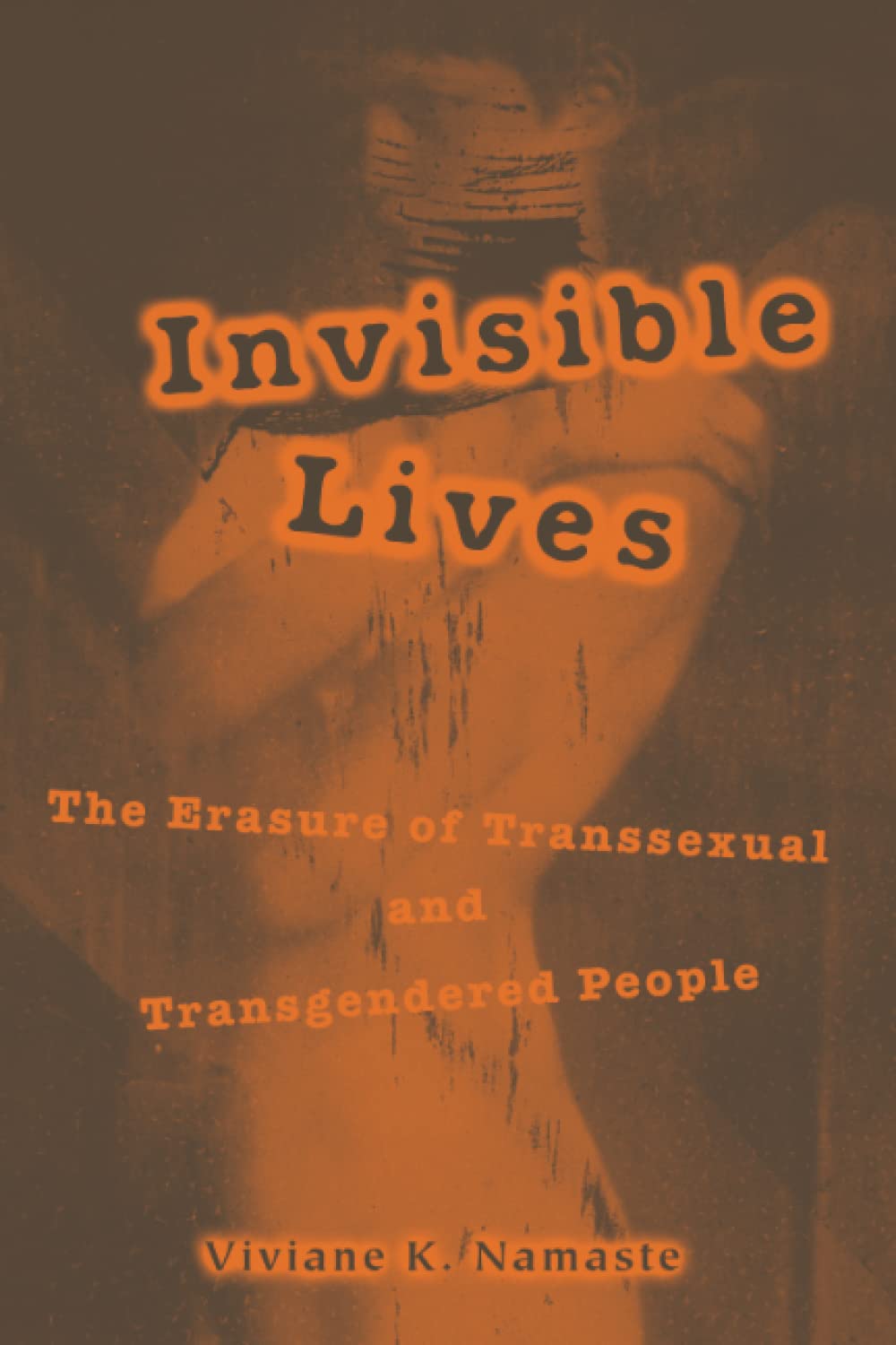 Invisible Lives: The Erasure of Transsexual and Transgendered People — used book cover