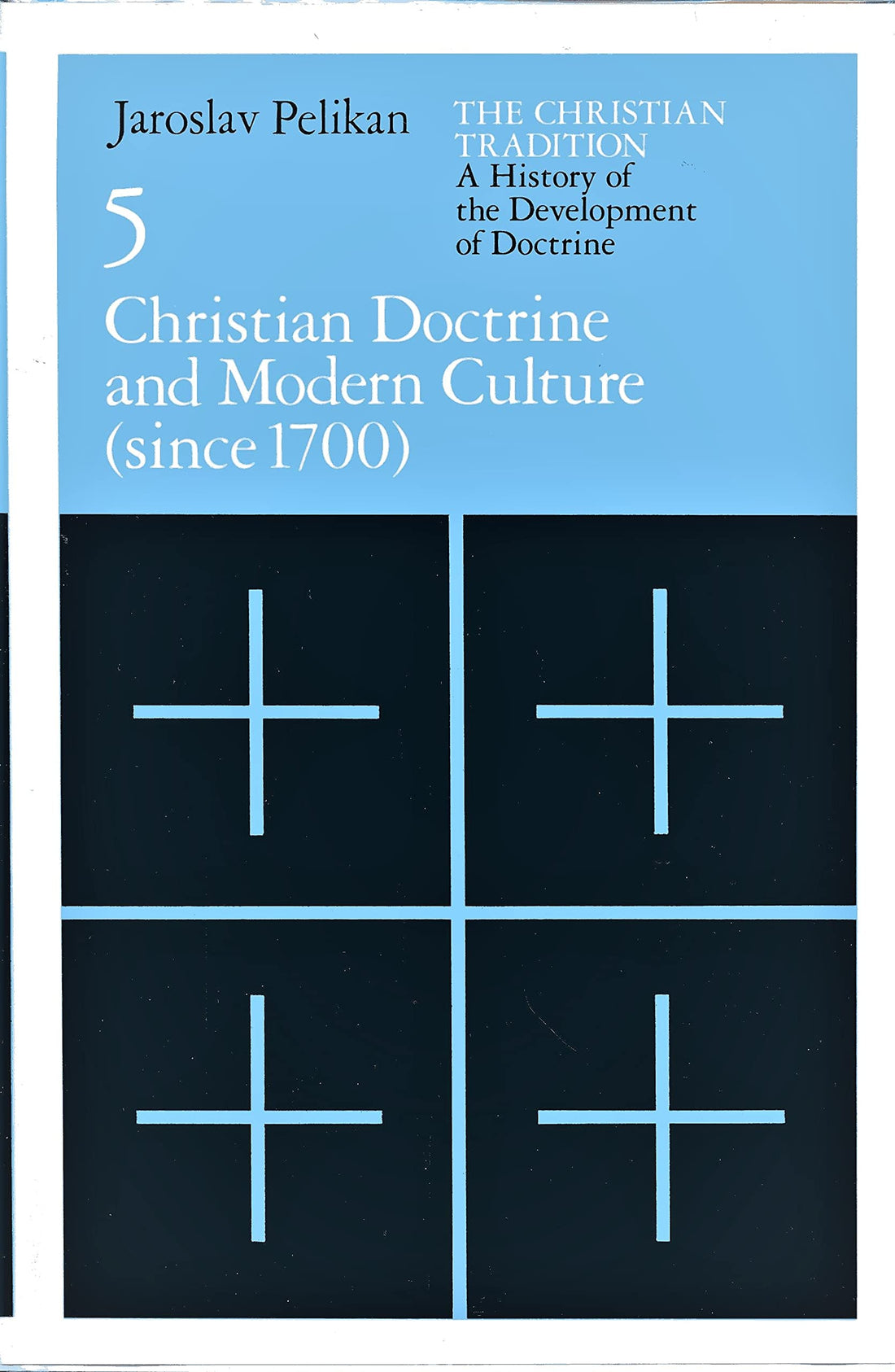 Christian Doctrine and Modern Culture (since 1700) [The Christian Tradition — used book cover