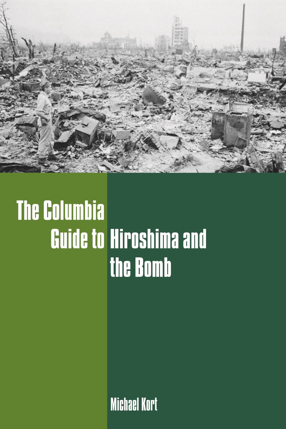 The Columbia Guide to Hiroshima and the Bomb (Columbia Guides to American History and Cultures)