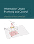 Information-Driven Planning and Control — used book cover