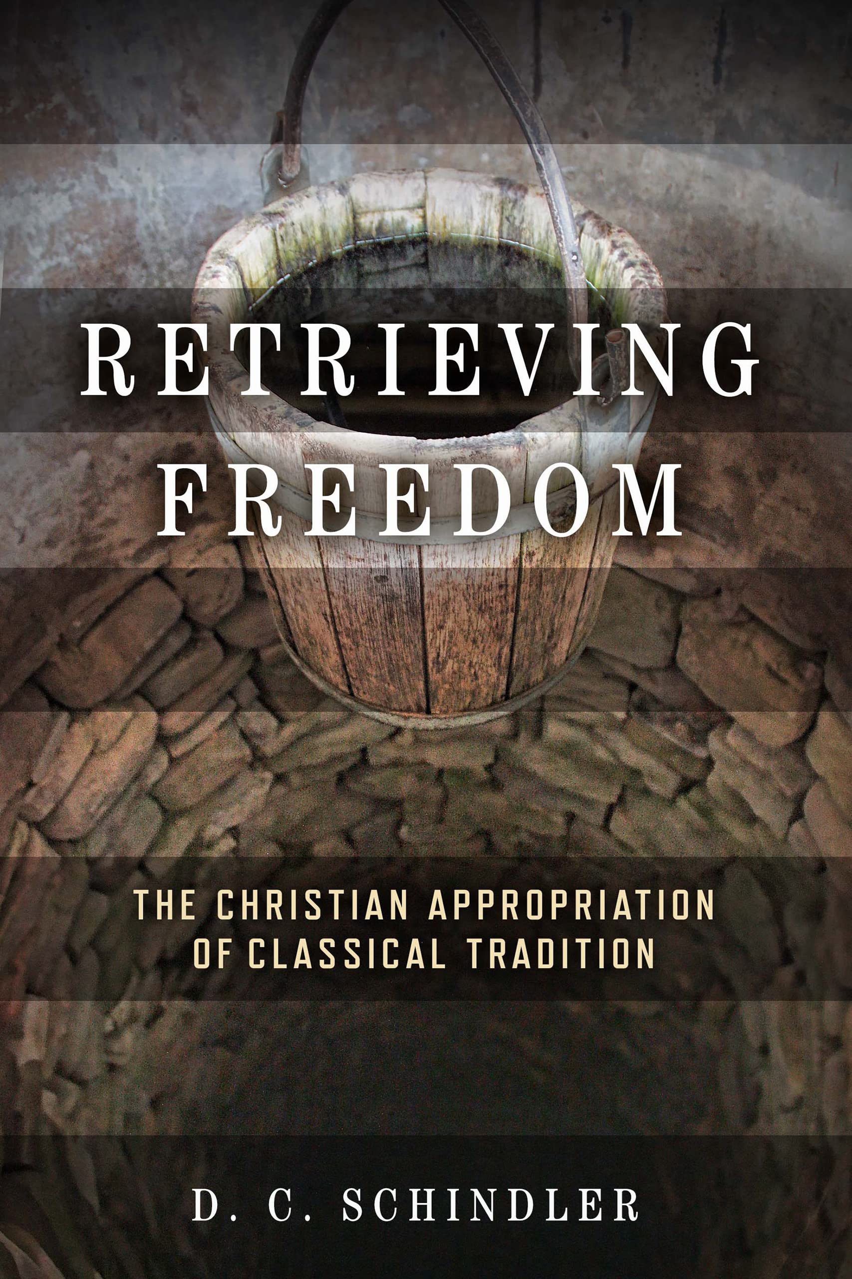 Retrieving Freedom: The Christian Appropriation of Classical Tradition — used book cover