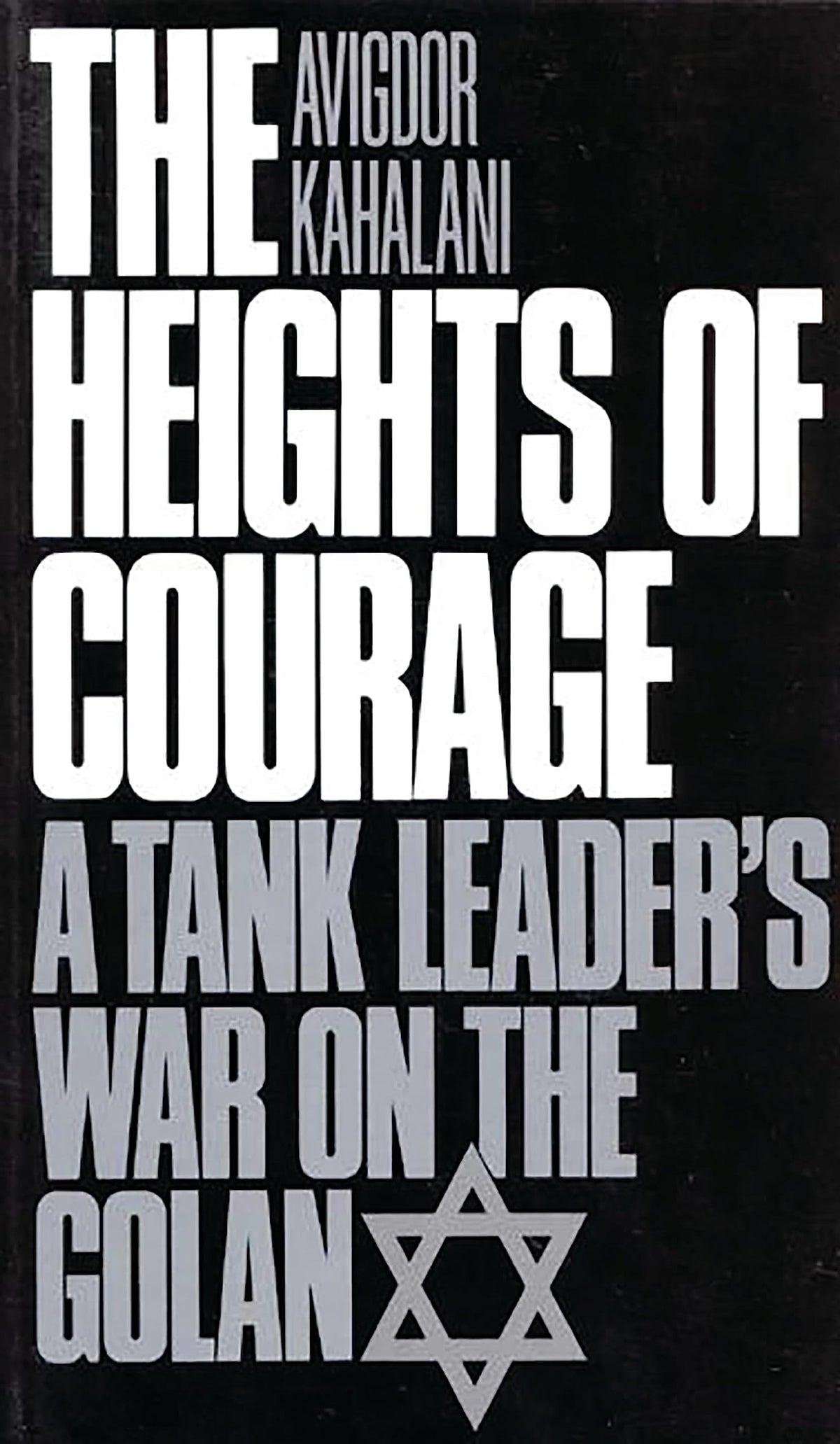 The Heights of Courage: A Tank Leader&