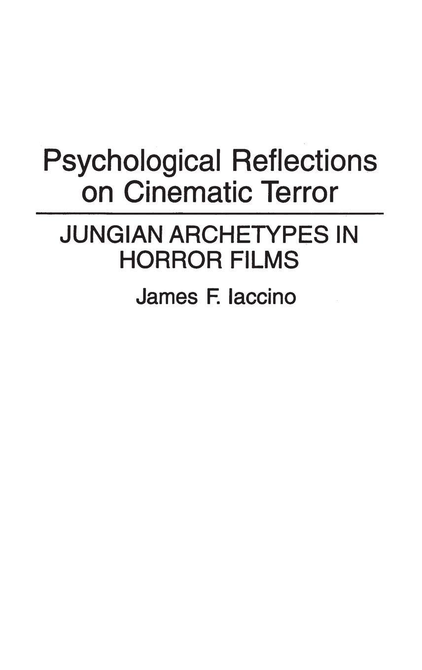 Psychological Reflections on Cinematic Terror: Jungian Archetypes in Horror Films
