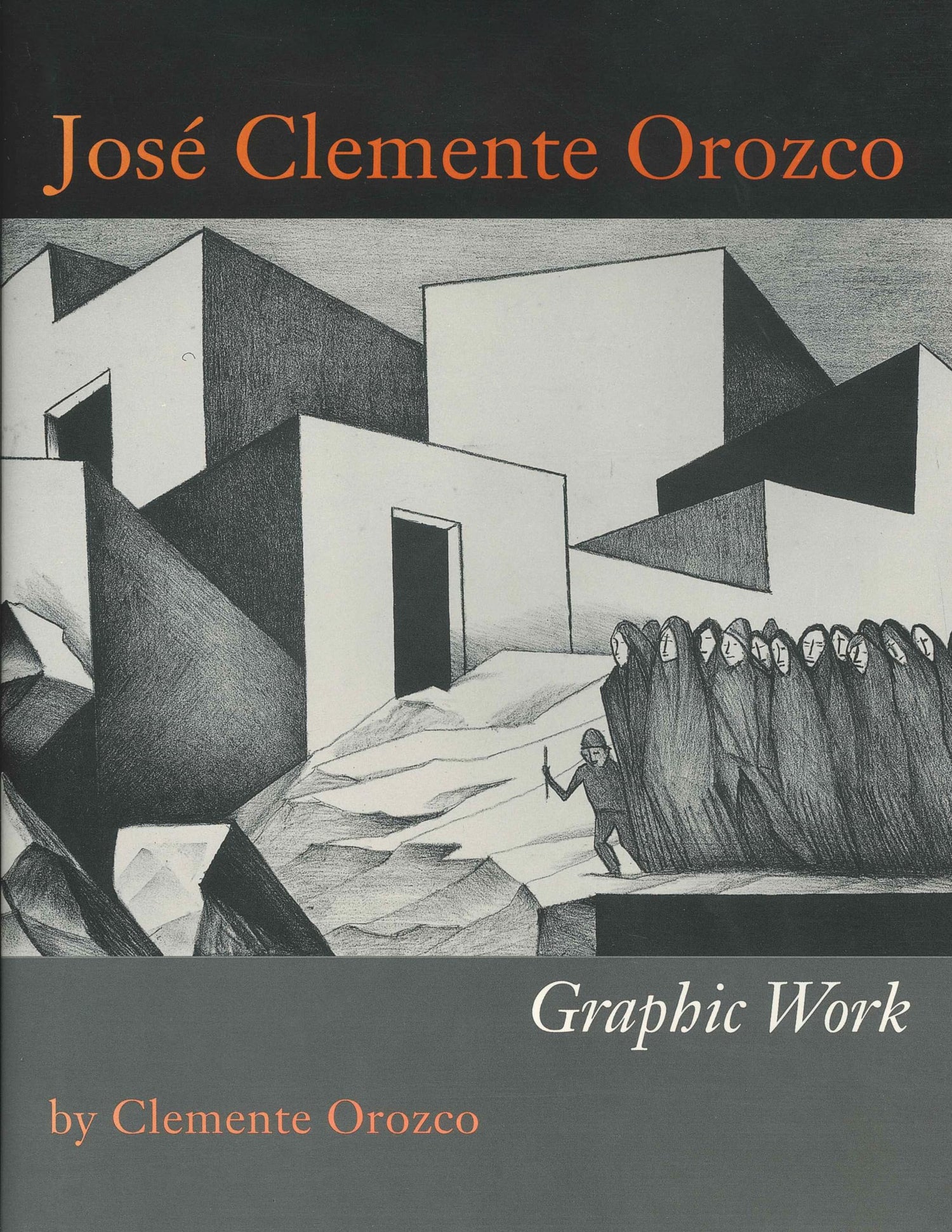 José Clemente Orozco: Graphic Work (Joe R. and Teresa Lozano Long Series in Latin American and Latino Art and Culture)