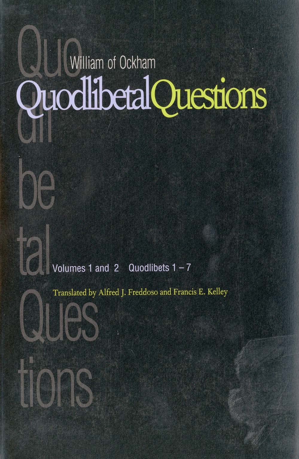 Quodlibetal Questions: Quodlibets 1-7 (Vols. 1 and 2)