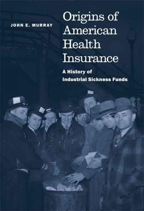 Origins of American Health Insurance — used book cover