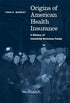 Origins of American Health Insurance — used book cover