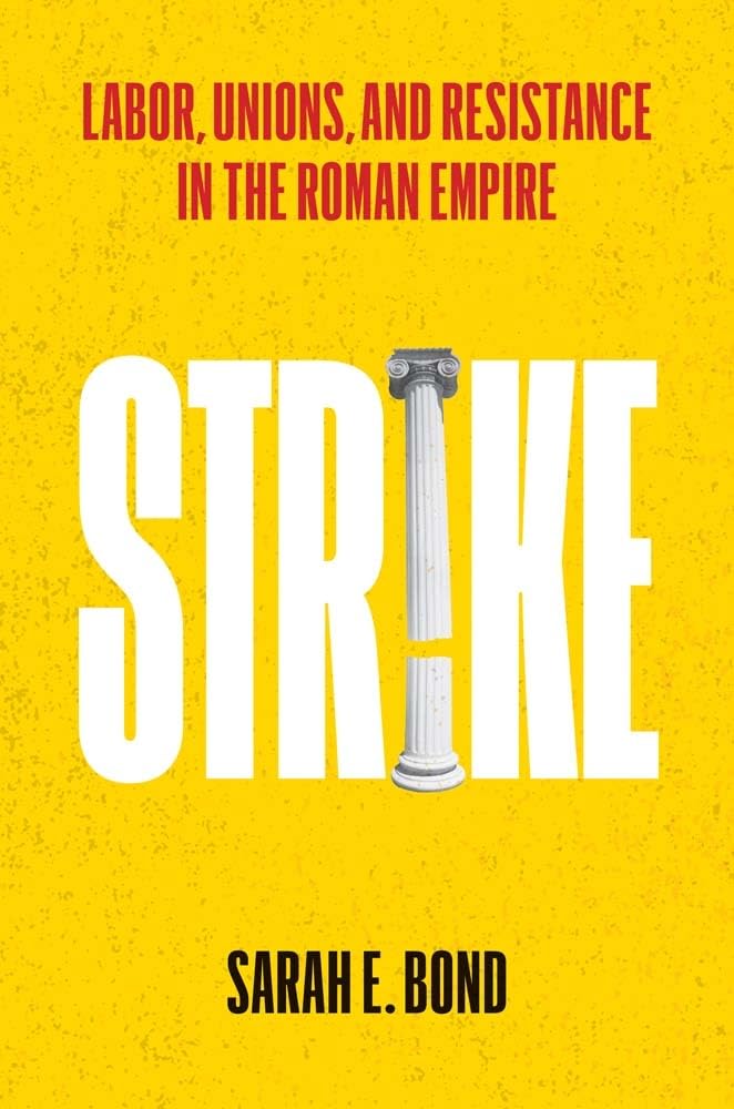 Strike: Labor, Unions, and Resistance in the Roman Empire — used book cover