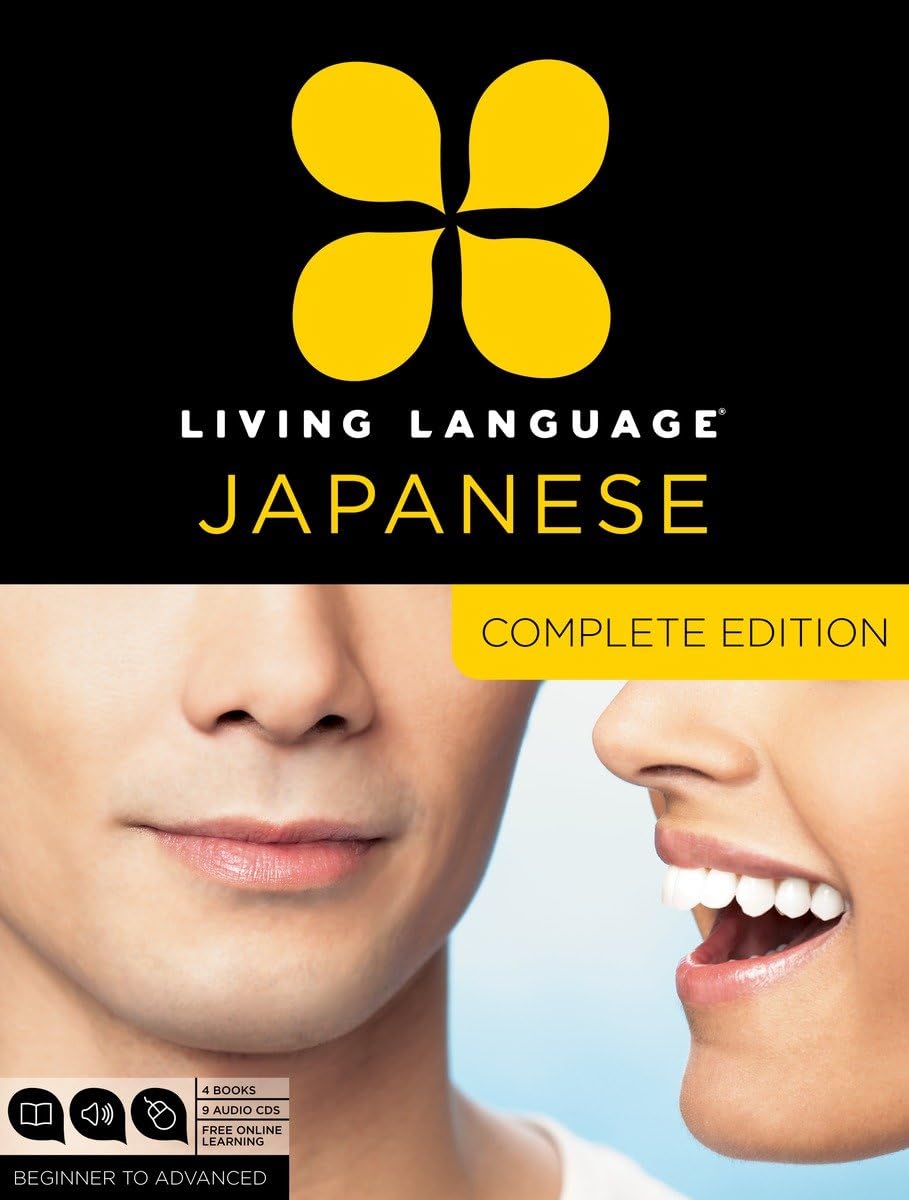 Living Language Japanese, Complete Edition: Beginner through advanced course, including 3 coursebooks, 9 audio CDs, Japanese reading &amp; writing guide, and free online learning
