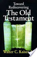 Toward rediscovering the Old Testament