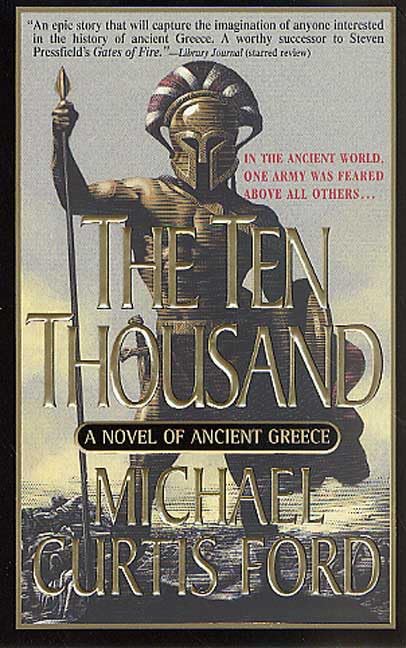 The Ten Thousand: A Novel of Ancient Greece