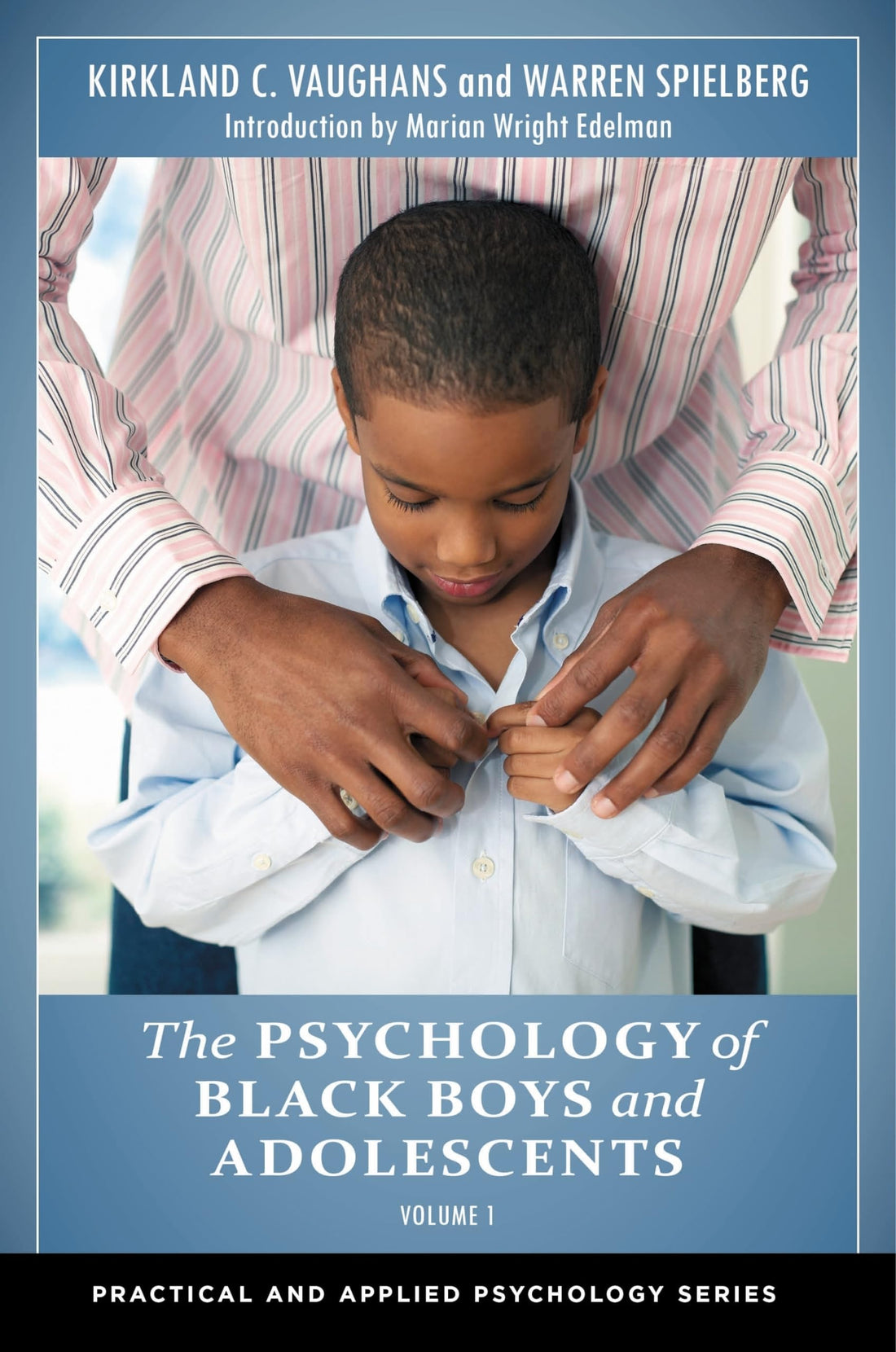 The Psychology of Black Boys and Adolescents: 2 volumes (Practical and Applied Psychology)