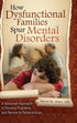 How Dysfunctional Families Spur Mental Disorders — used book cover