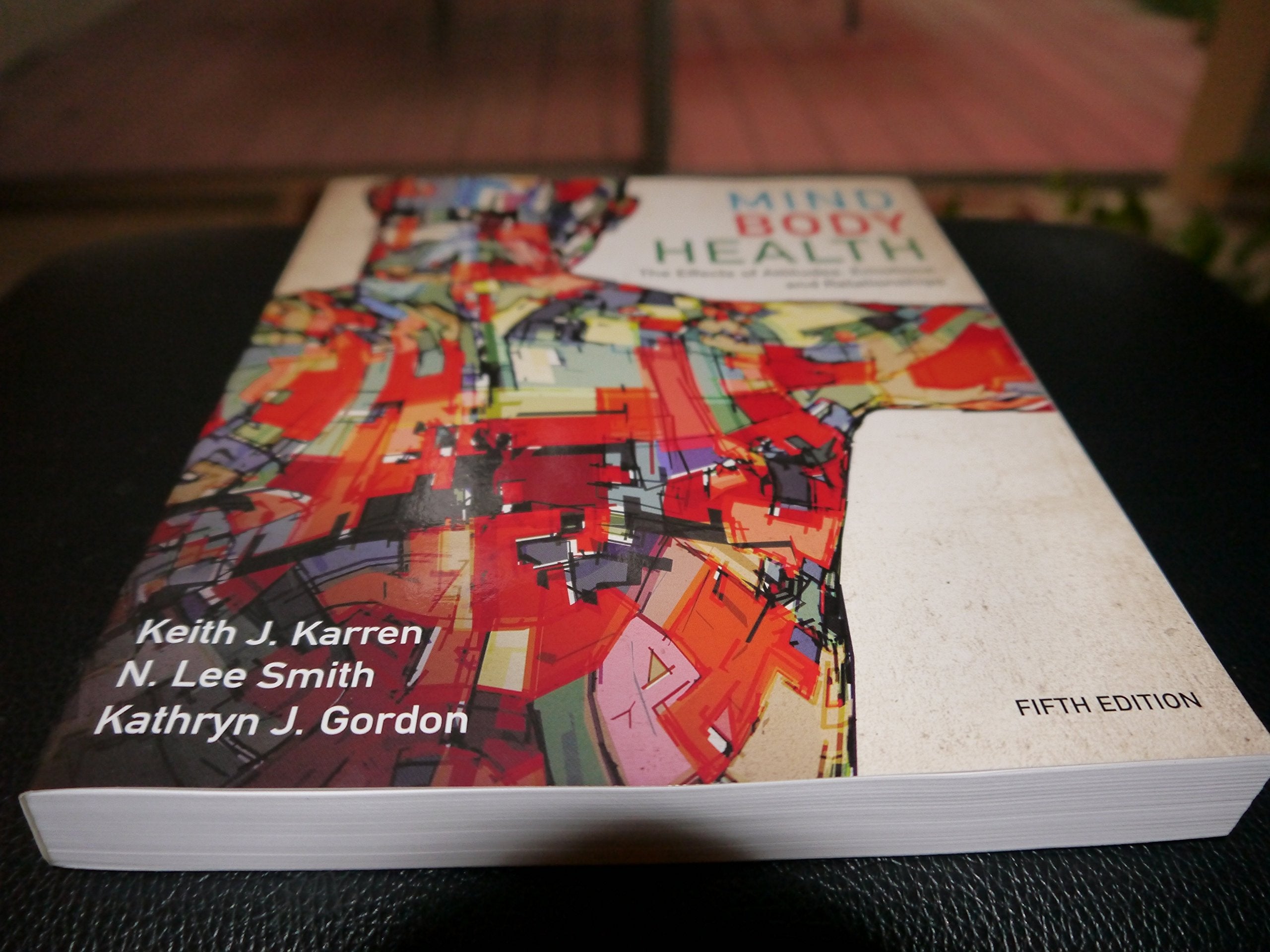 Mind/Body Health: The Effects of Attitudes, Emotions, and Relationships — used book cover
