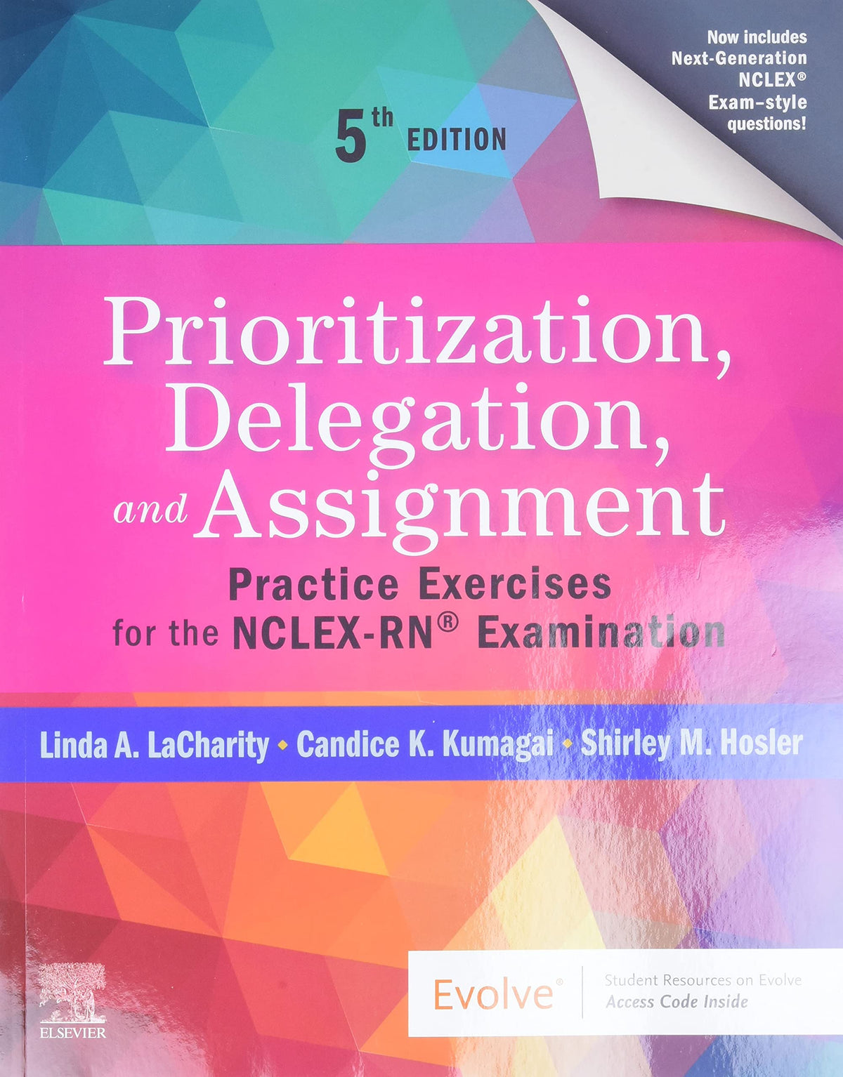 Prioritization, Delegation, and Assignment: Practice Exercises for the NCLEX-RN® Examination