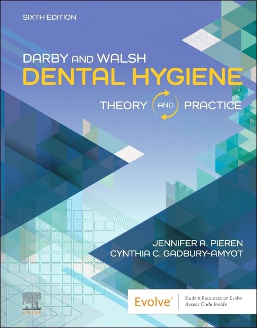 Darby &amp; Walsh Dental Hygiene: Theory and Practice