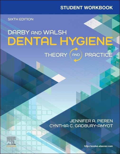 Student Workbook for Darby &amp; Walsh Dental Hygiene: Theory and Practice
