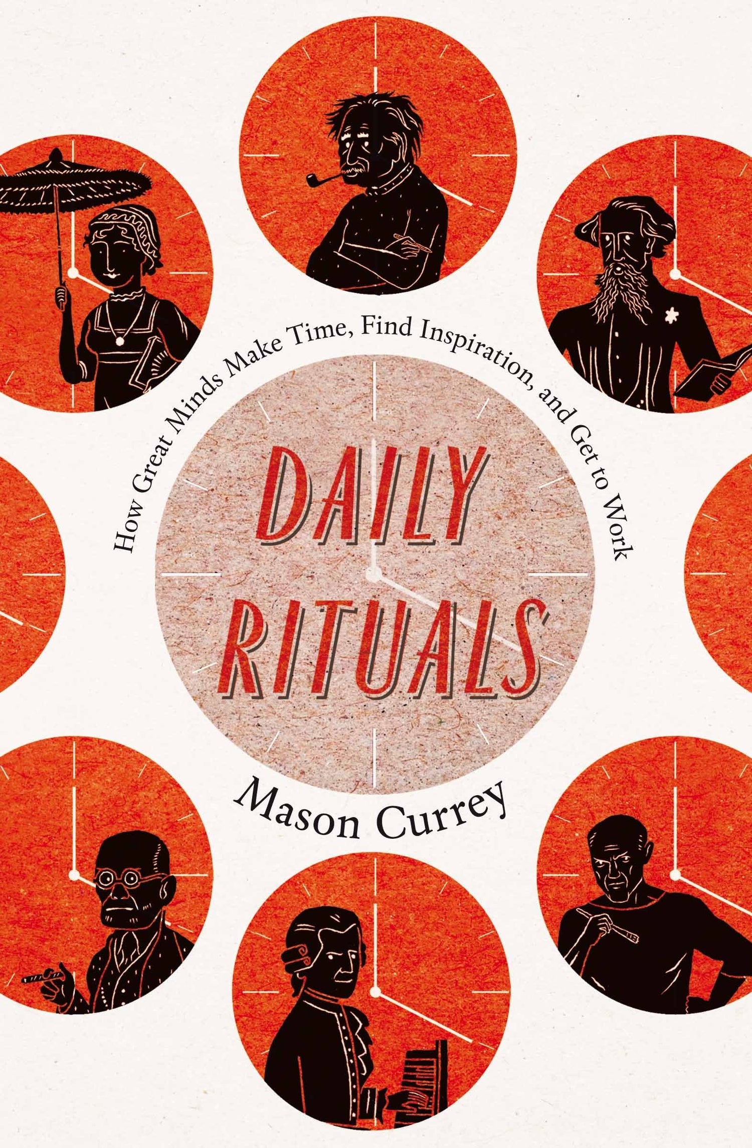 Daily Rituals: How Great Minds Make Time, Find Inspiration, and Get to Work — used book cover