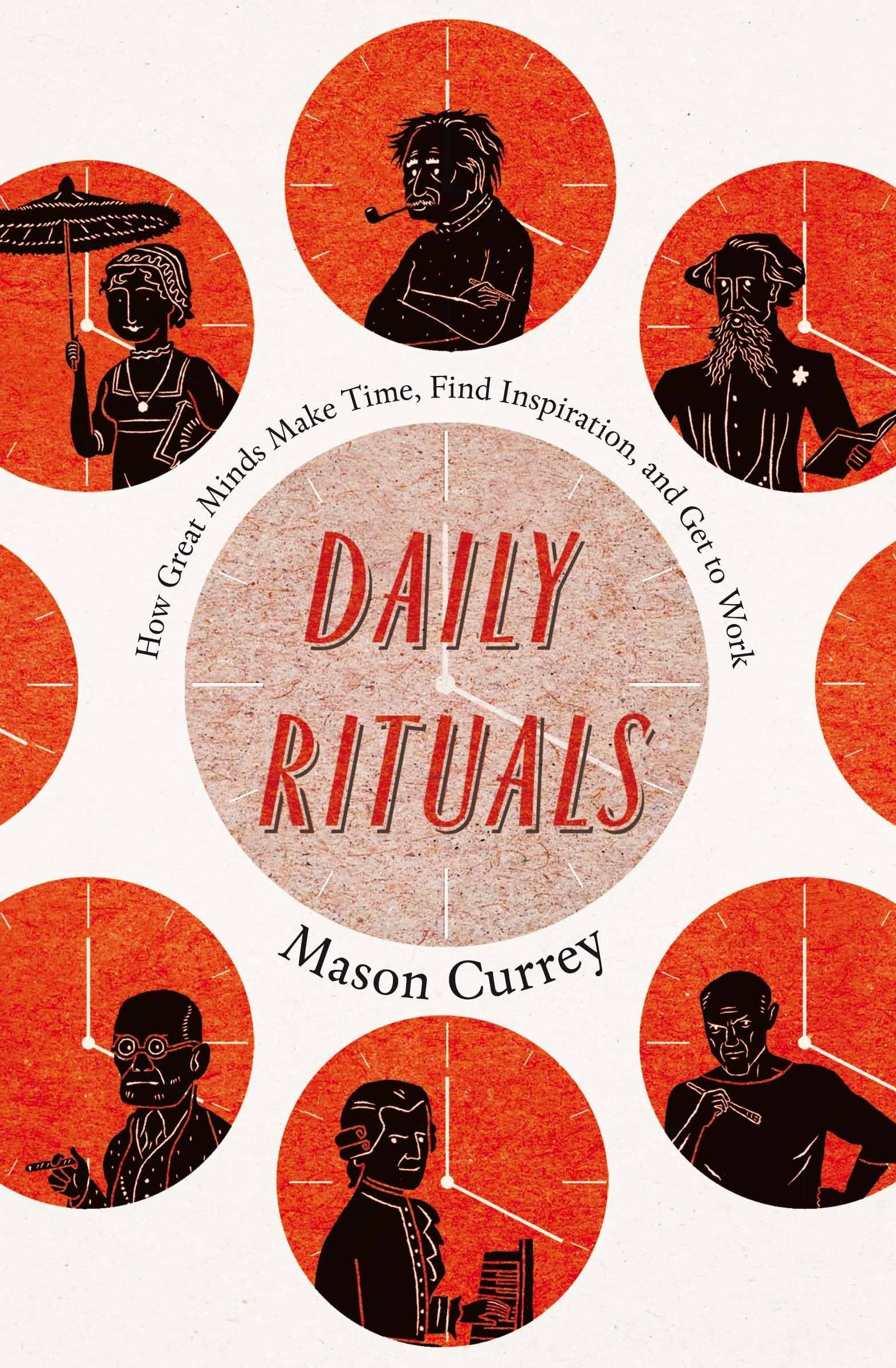 Daily Rituals: How Great Minds Make Time, Find Inspiration, and Get to Work — used book cover