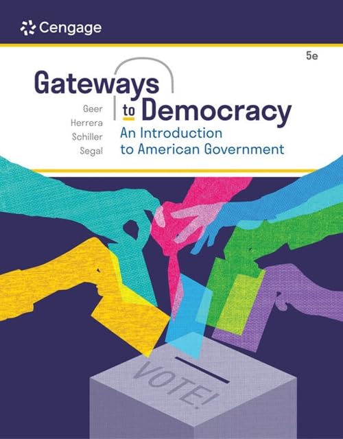 Gateways to Democracy: An Introduction to American Government (MindTap Course List)