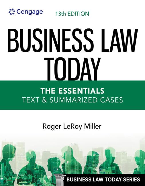 Business Law Today - The Essentials: Text &amp; Summarized Cases (MindTap Course List)