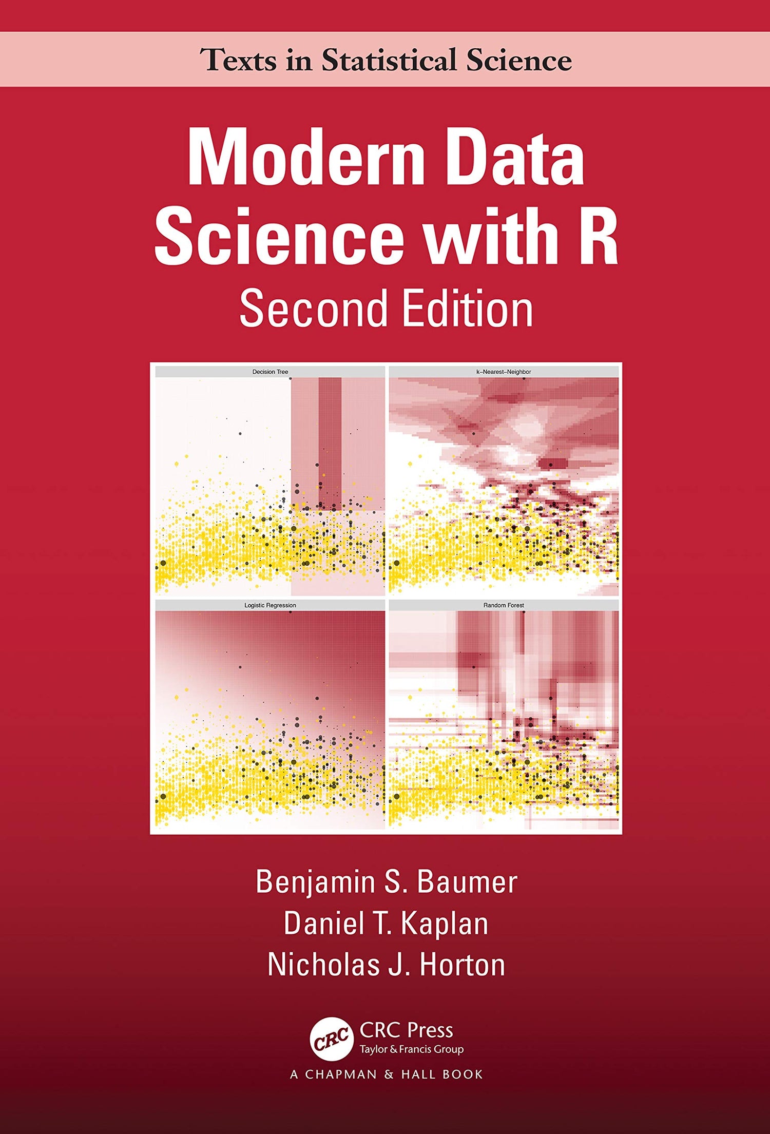 Modern Data Science with R (Chapman &amp; Hall/CRC Texts in Statistical Science)
