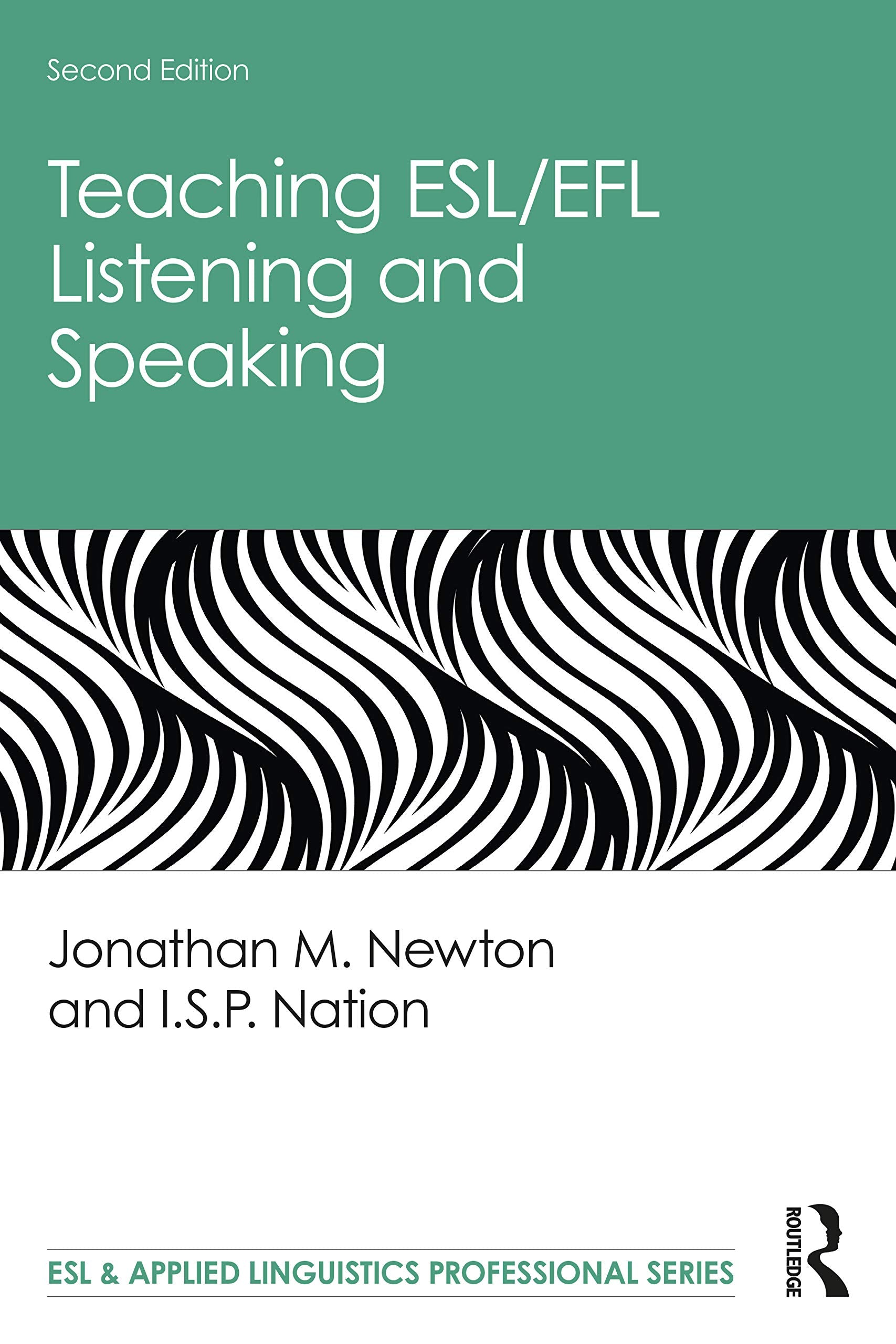 Teaching ESL/EFL Listening and Speaking (ESL &amp; Applied Linguistics Professional Series)