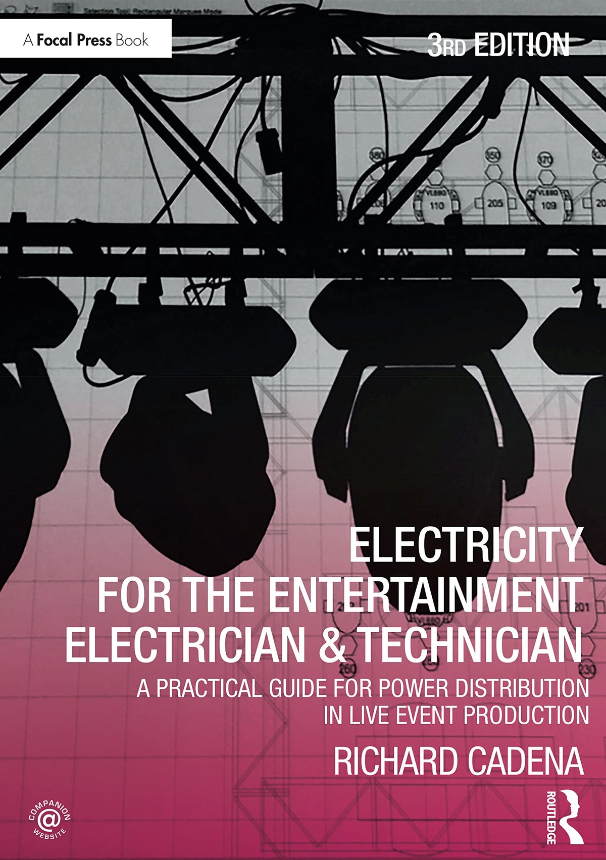 Electricity for the Entertainment Electrician &amp; Technician: A Practical Guide for Power Distribution in Live Event Production