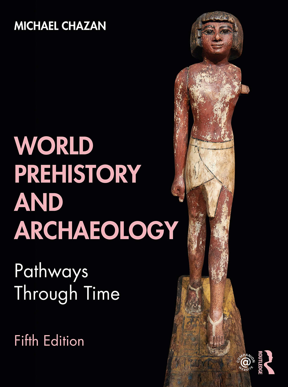 World Prehistory and Archaeology: Pathways Through Time