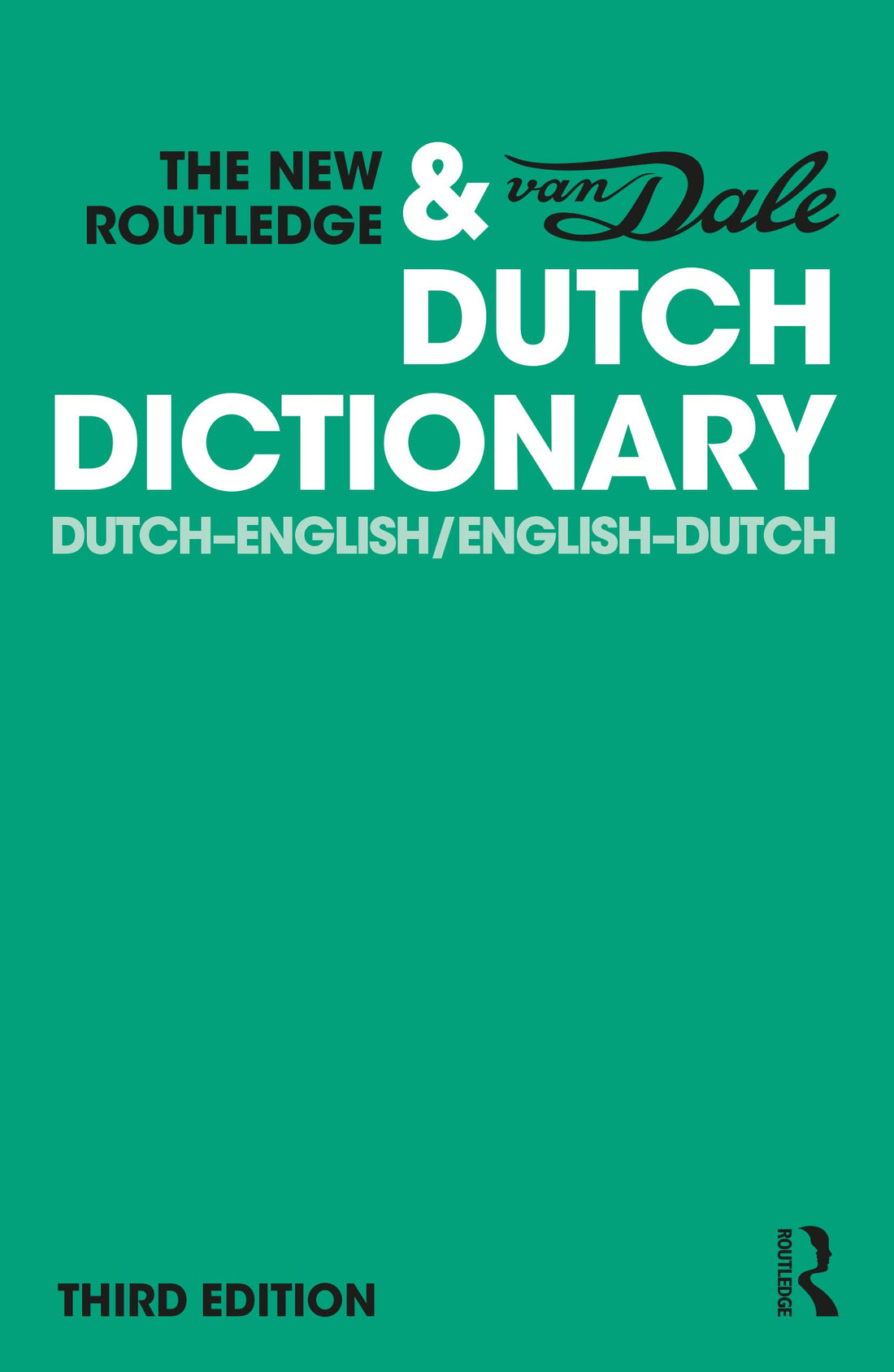 The New Routledge &amp; Van Dale Dutch Dictionary: Dutch-English/English-Dutch