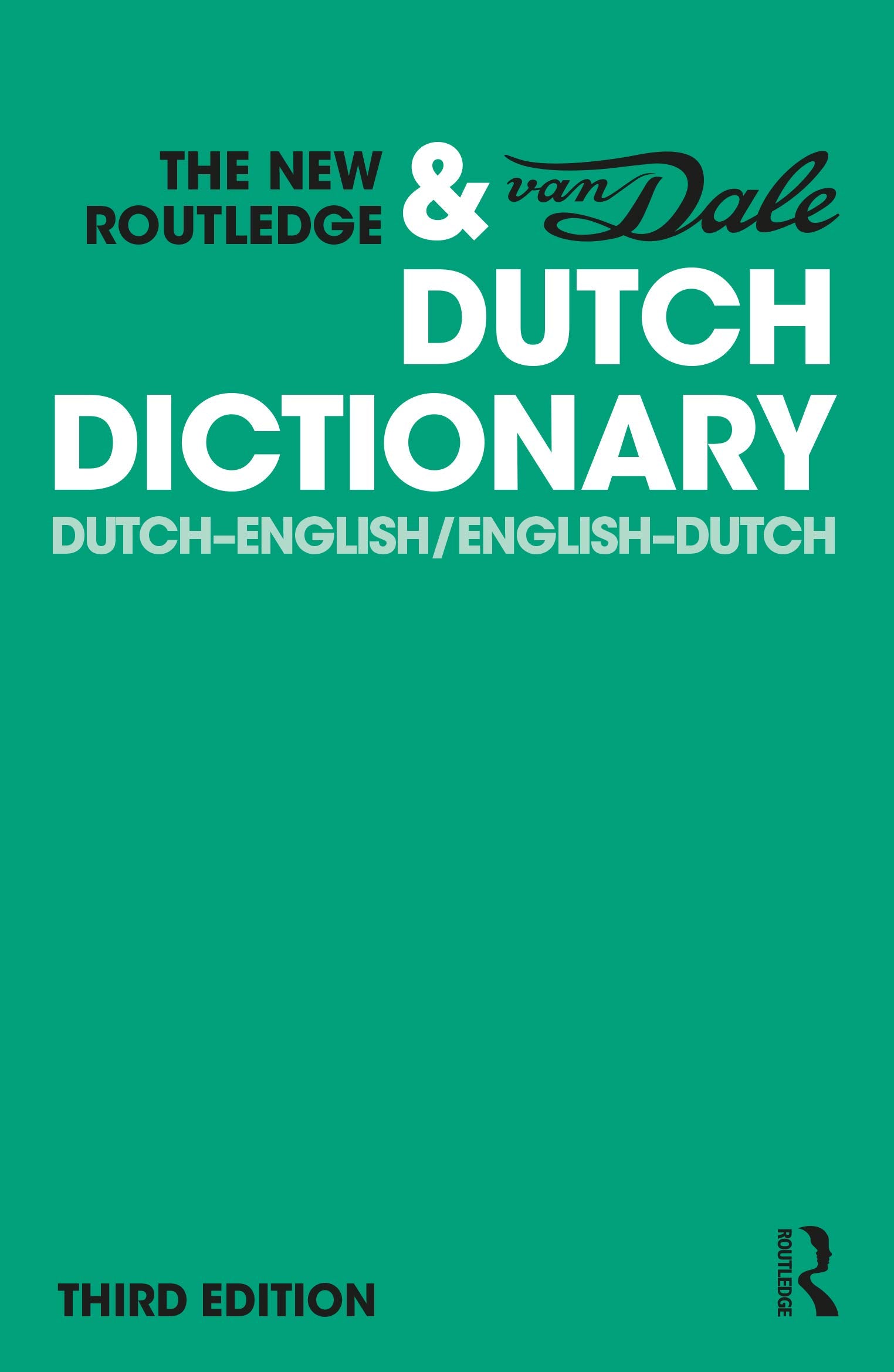 The New Routledge &amp; Van Dale Dutch Dictionary: Dutch-English/English-Dutch
