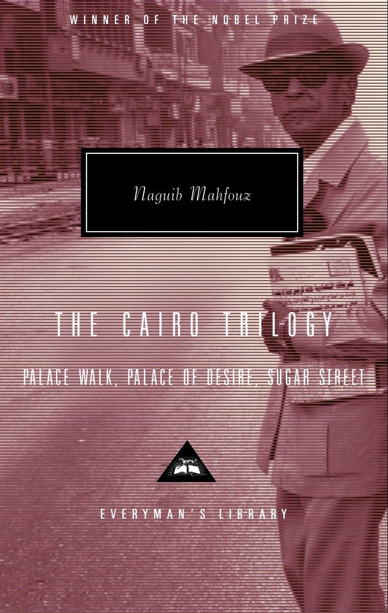 The Cairo Trilogy: Palace Walk, Palace of Desire, Sugar Street (Everyman&