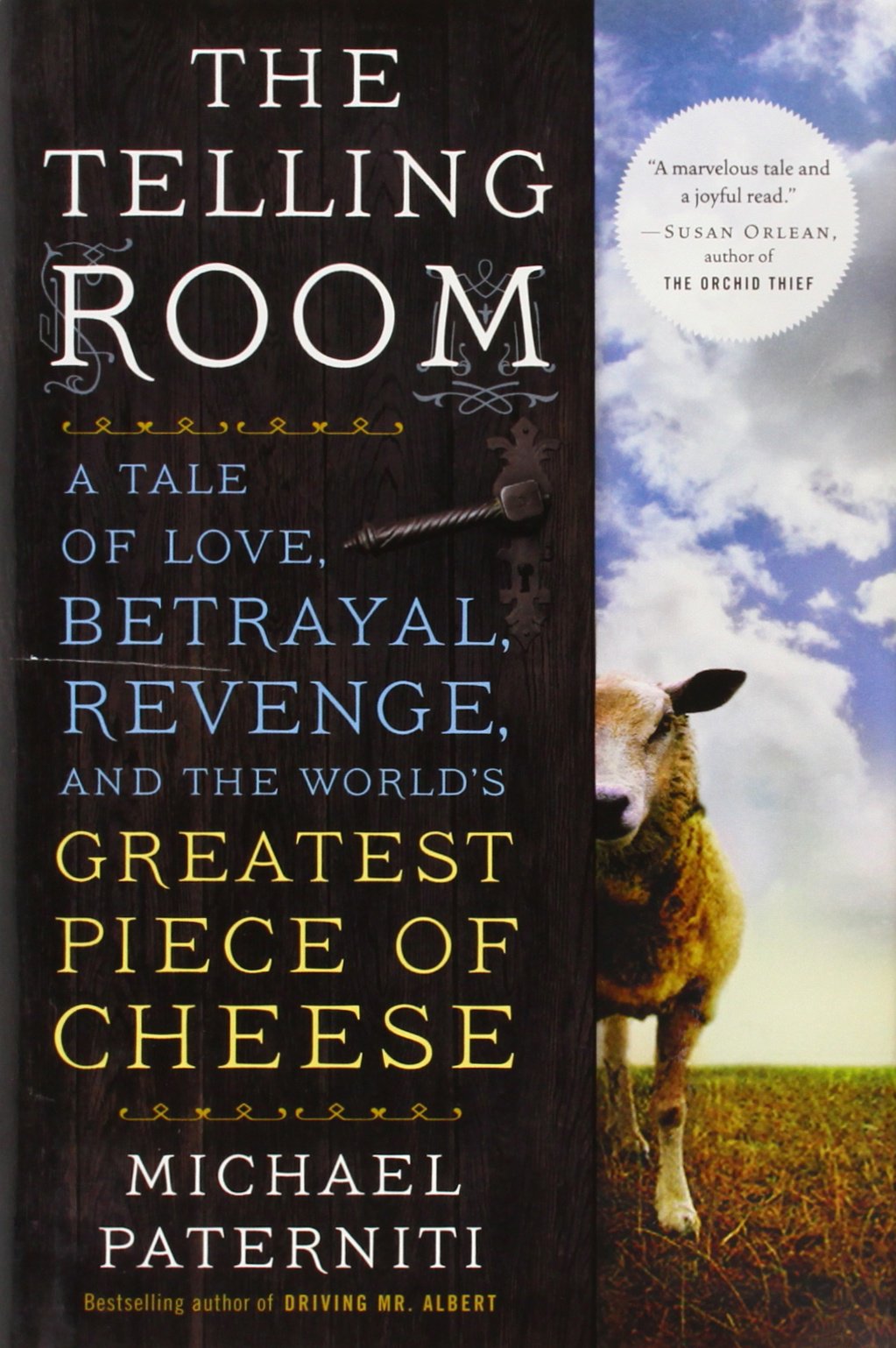 The Telling Room: A Tale of Love, Betrayal, Revenge, and the World&