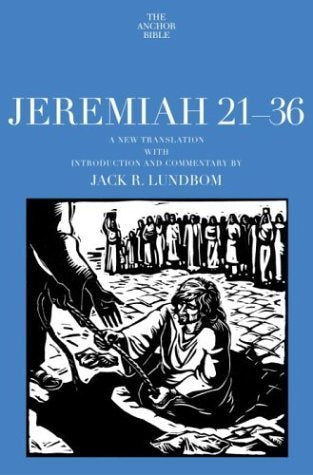 Jeremiah 21-36: A New Translation with Introduction and Commentary by — used book cover