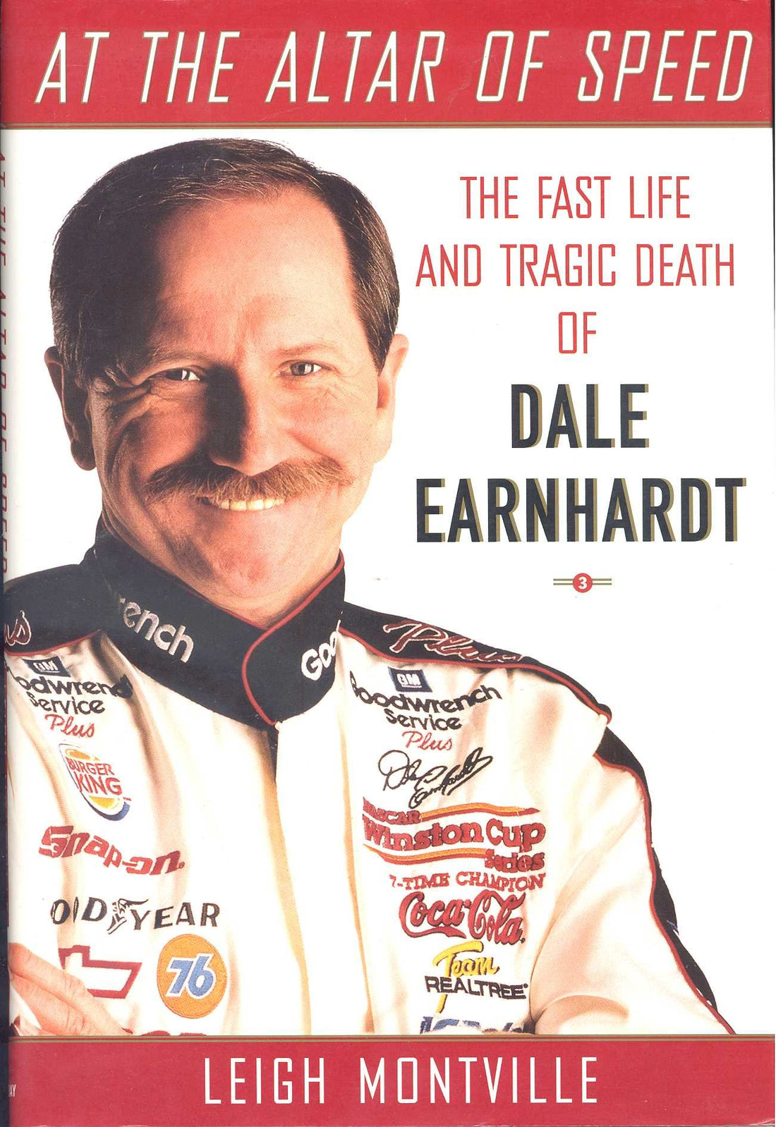 At the Altar of Speed: The Fast Life and Tragic Death of Dale Earnhardt