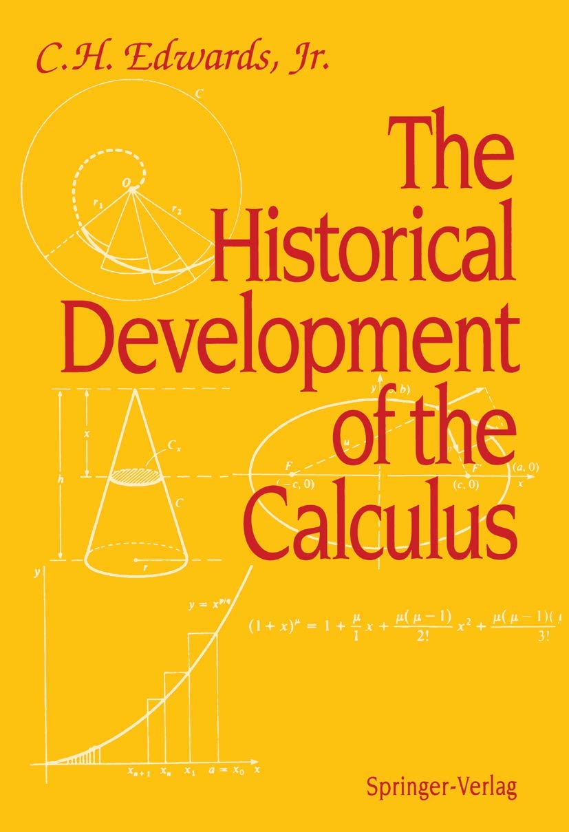 The Historical Development of the Calculus (Springer Study Edition) (Volume 0)