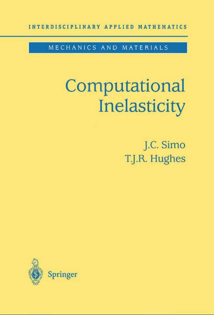 Computational Inelasticity (Interdisciplinary Applied Mathematics, 7)