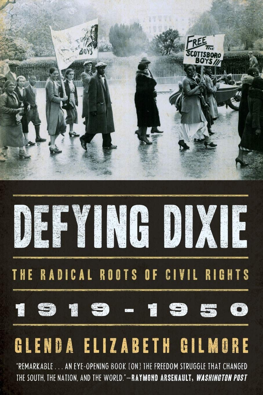 Defying Dixie: The Radical Roots of Civil Rights, 1919-1950