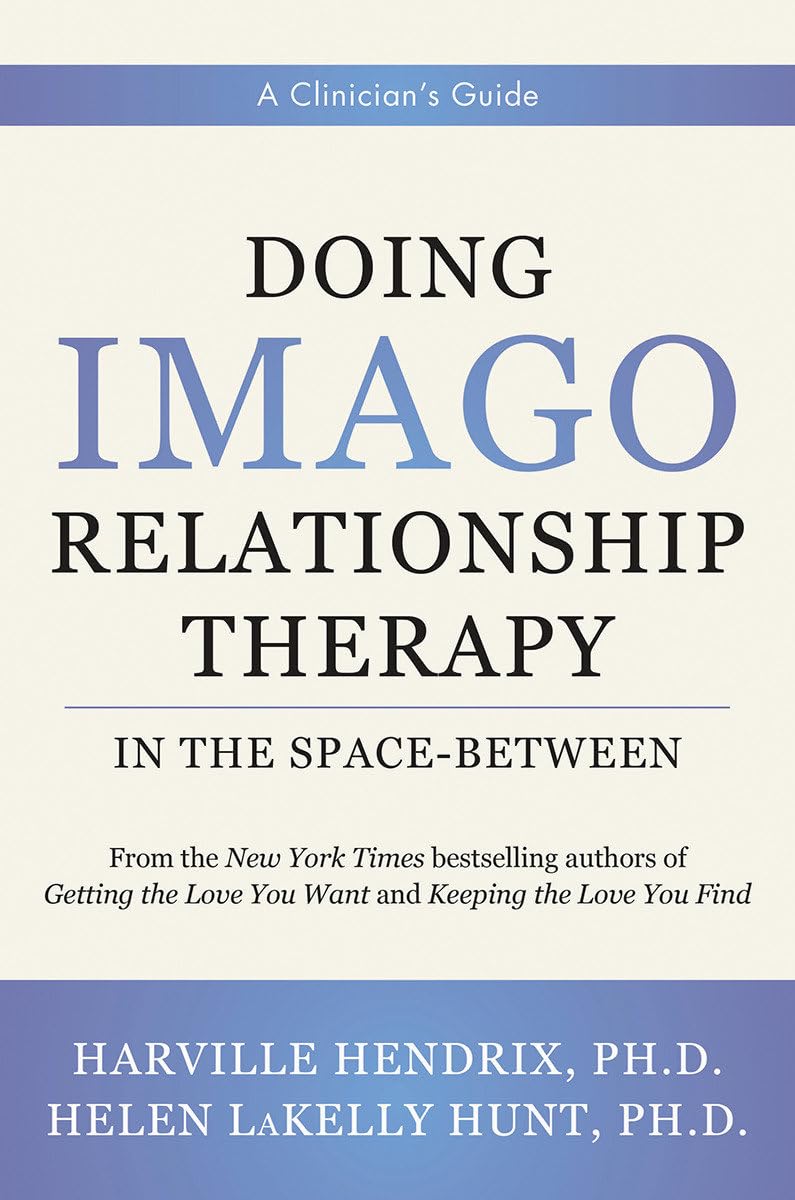 Doing Imago Relationship Therapy in the Space-Between: A Clinician&