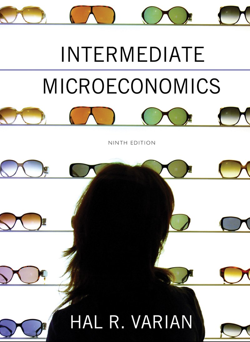 Intermediate Microeconomics: A Modern Approach