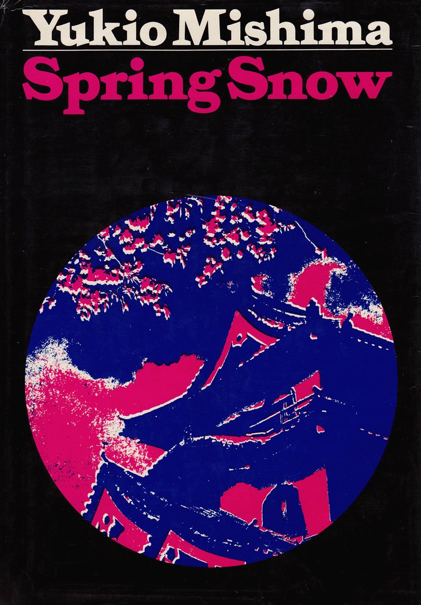 Spring Snow [The Sea of Fertility: A Cycle in Four Novels]