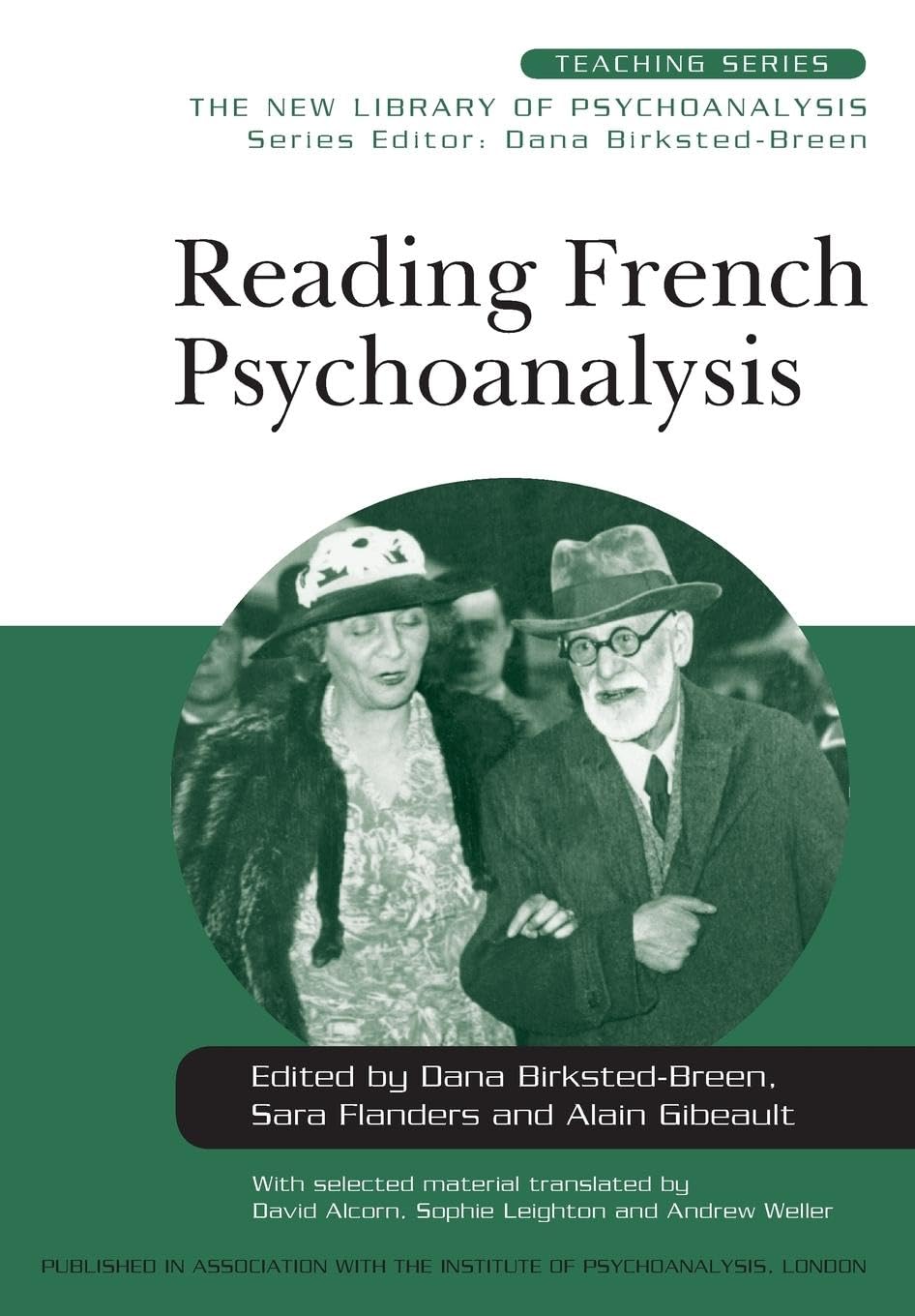 Reading French Psychoanalysis (New Library of Psychoanalysis Teaching Series)