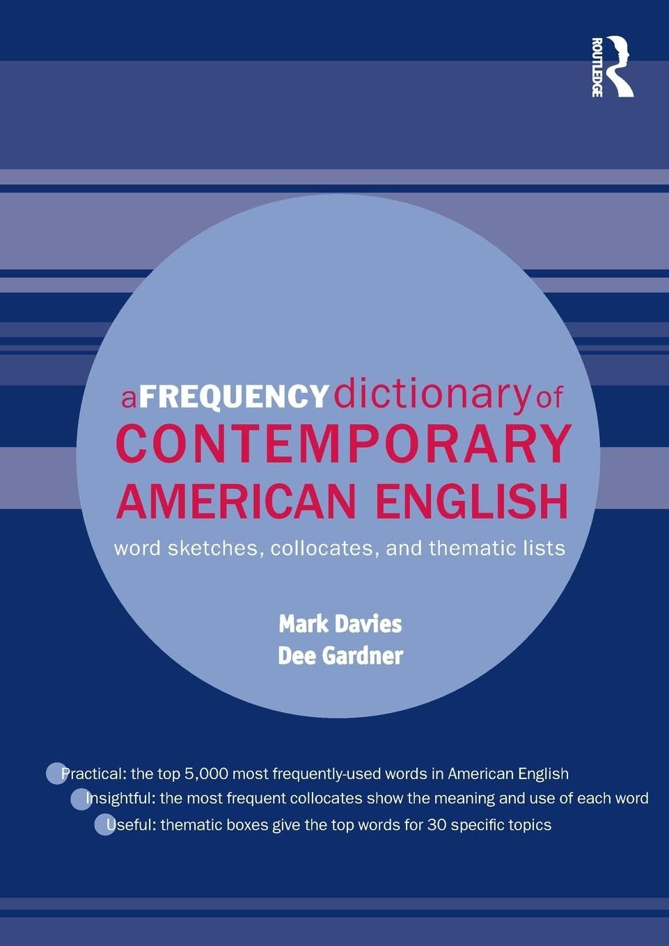 A Frequency Dictionary of Contemporary American English (Routledge Frequency Dictionaries)