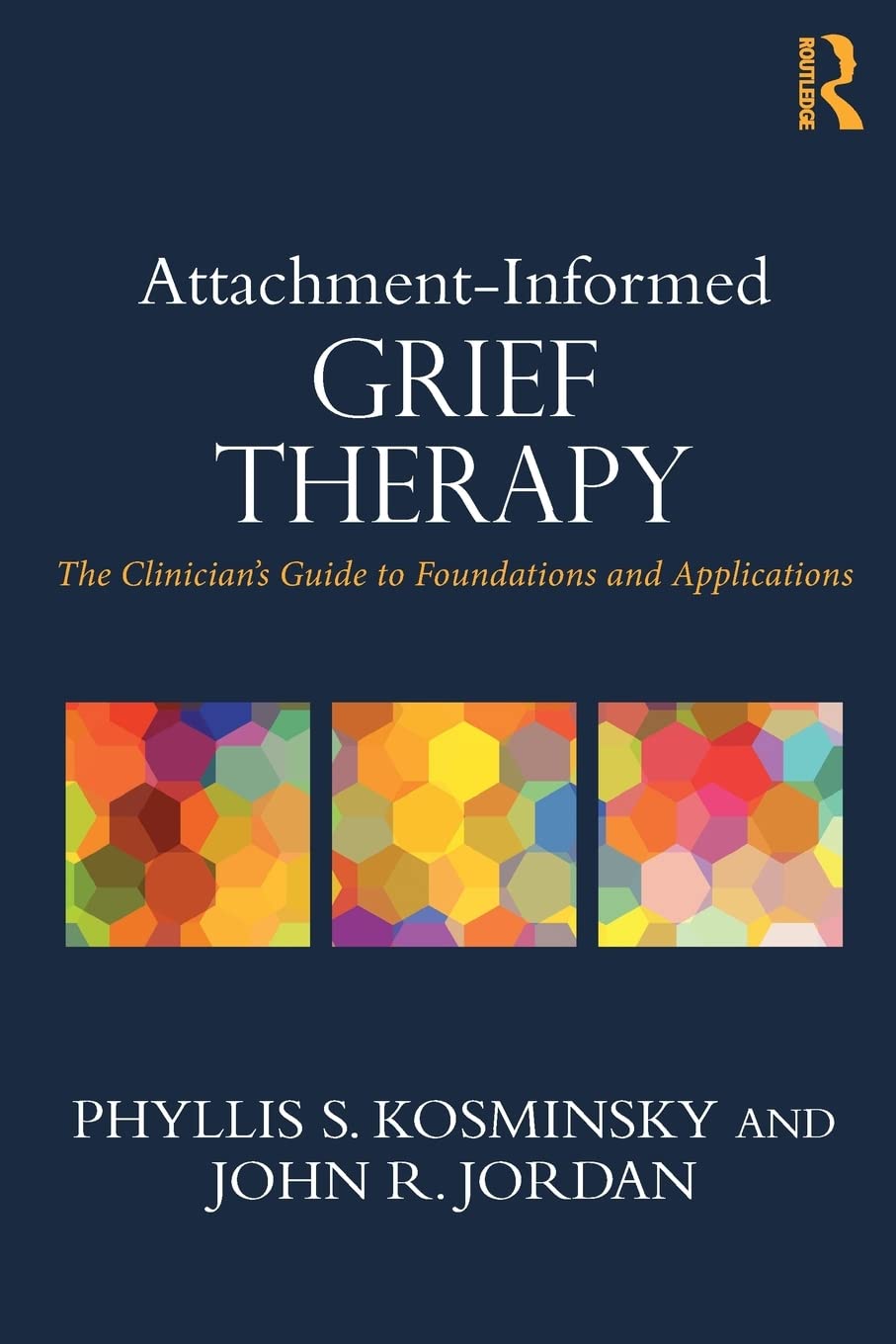 Attachment-Informed Grief Therapy (Series in Death, Dying, and Bereavement)